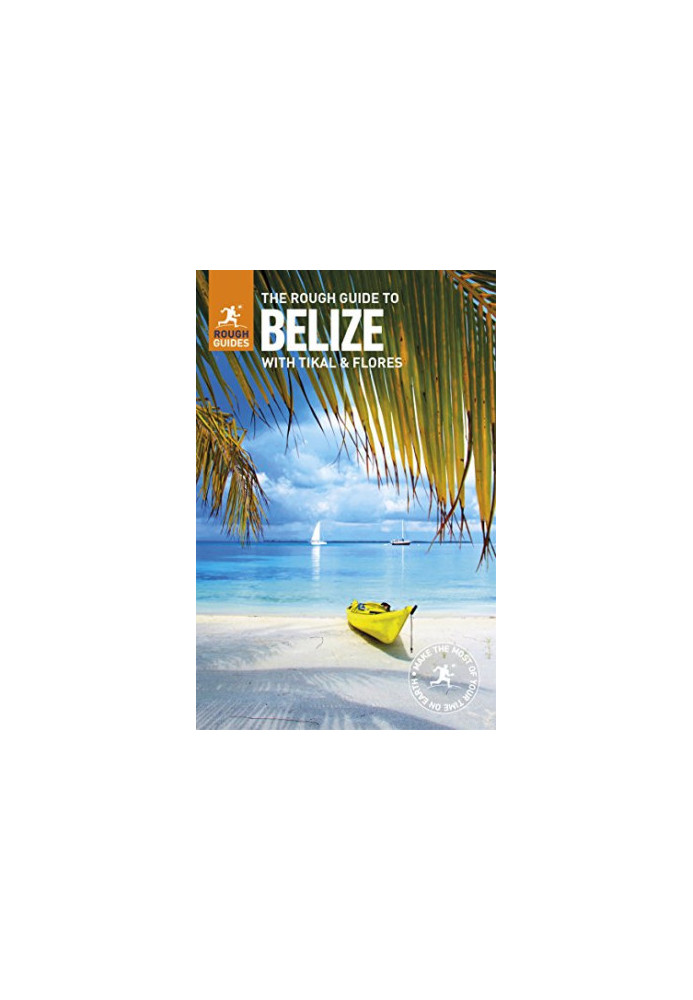 The Rough Guide to Belize