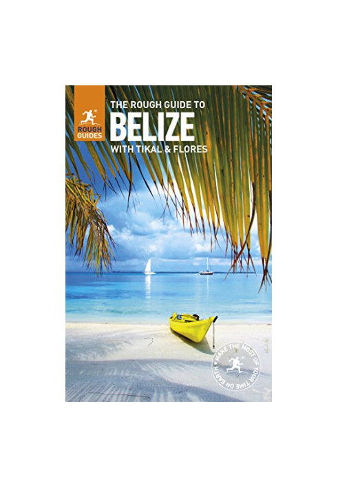 The Rough Guide to Belize