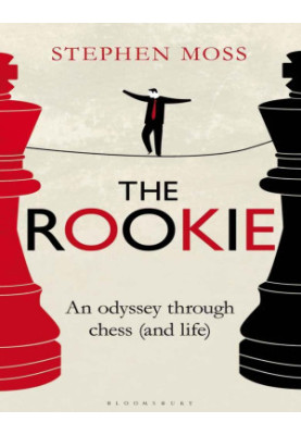 The Rookie: An Odyssey through Chess (and Life)