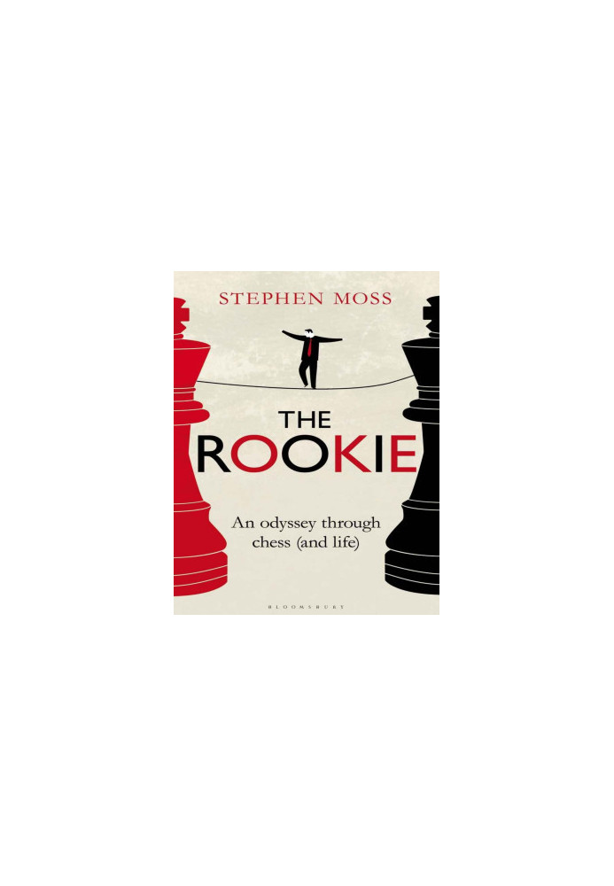 The Rookie: An Odyssey through Chess (and Life)