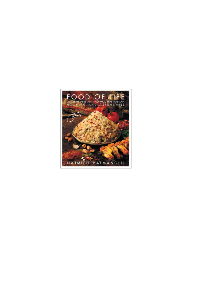 Food of Life : Ancient Persian and Modern Iranian Cooking and Ceremonies