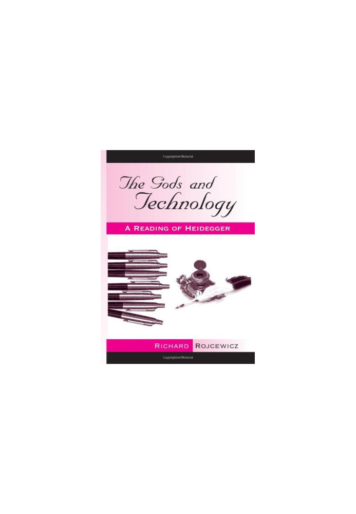 The gods and technology : a reading of Heidegger