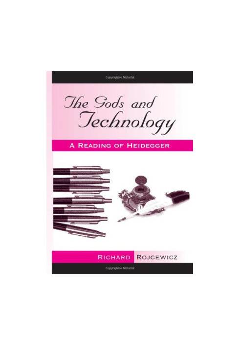The gods and technology : a reading of Heidegger