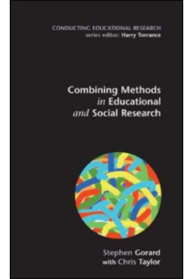Combining Methods in Educational and Social Research (Conducting Educational Research)