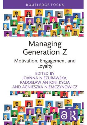 Managing Generation Z: Motivation, Engagement and Loyalty
