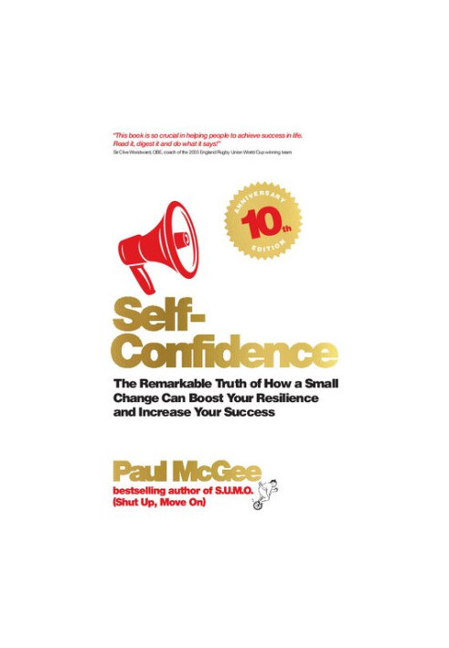 Self-Confidence: The Remarkable Truth of How a Small Change Can Boost Your Resilience and Increase Your Success