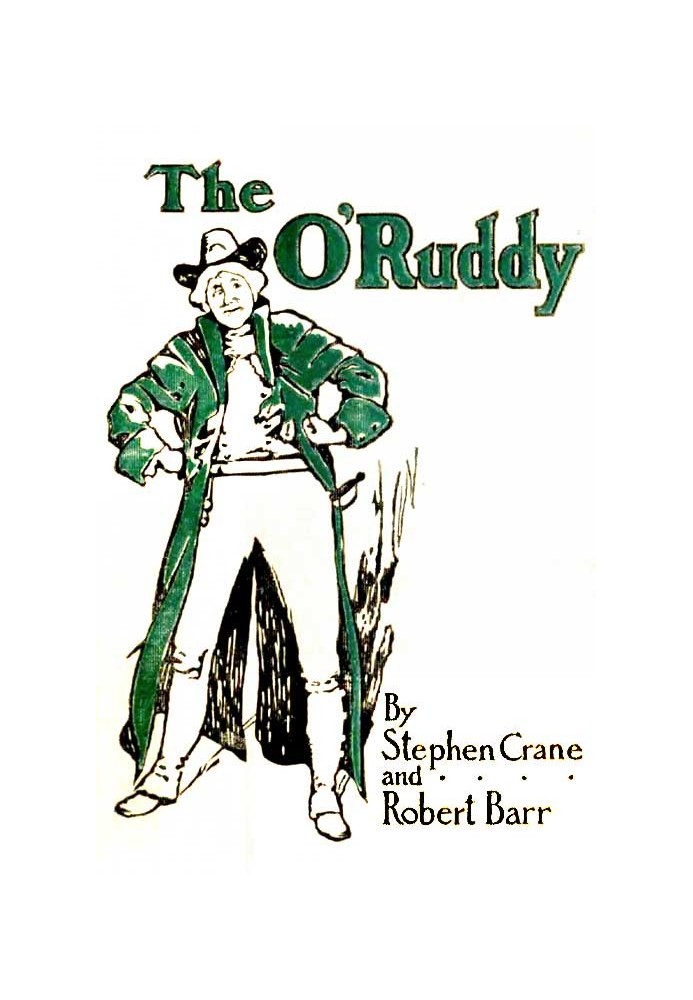 The O'Ruddy: A Romance