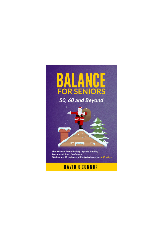 Balance Exercise For Seniors 50, 60 and Beyond: Live Without Fear of Falling: 50 Videos, 30 Chair and 20 bodyweight exercises