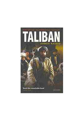 Taliban : the power of militant Islam in Afghanistan and beyond