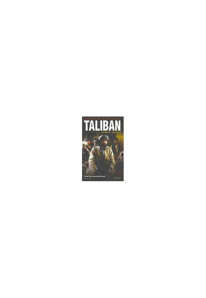 Taliban : the power of militant Islam in Afghanistan and beyond
