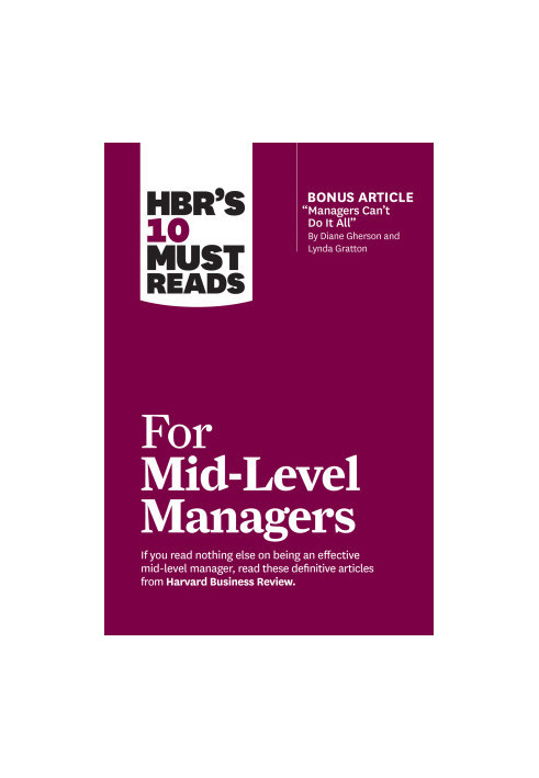 HBR's 10 Must Reads for Mid-Level Managers (HBR's 10 Must Reads)