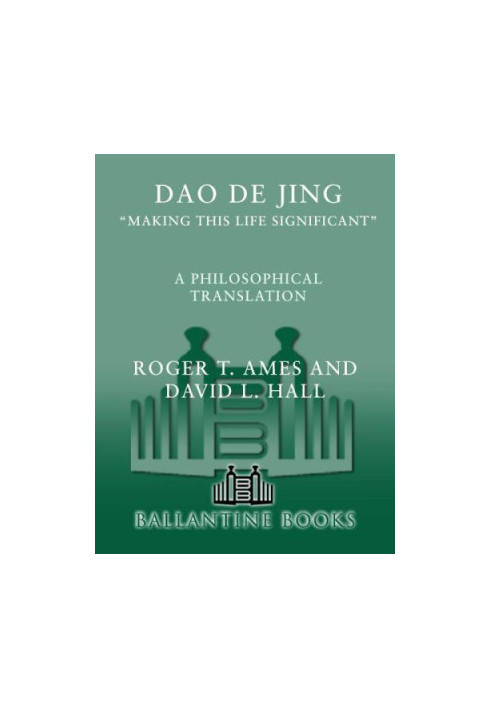 Dao de jing: making this life significant: a philosophical translation