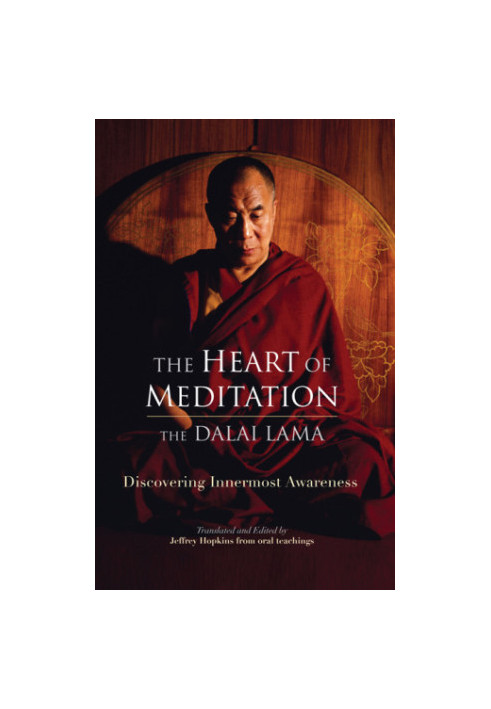 The Heart of Meditation: Discovering Innermost Awareness