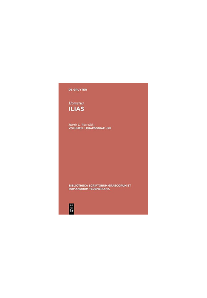Ilias, vol. I: Rhapsodiae I-XII