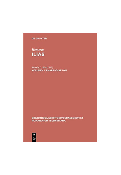 Ilias, vol. I: Rhapsodiae I-XII