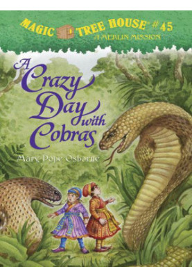 Magic Tree House 45: A Crazy Day with Cobras