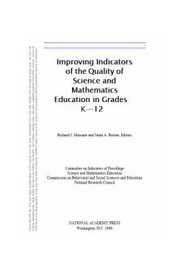 Improving Indicators of the Quality of Science and Mathematics Education in Grades K-12
