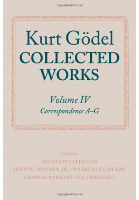 Kurt Godel: Collected Works: Volume IV