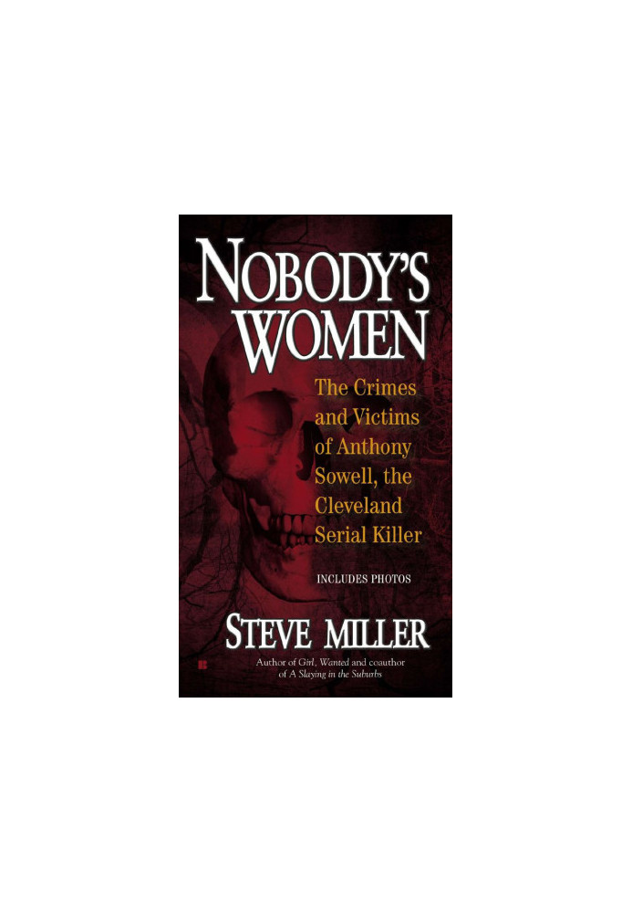Nobody's Women · The Crimes and Victims of Anthony Sowell, the Cleveland Serial Killer