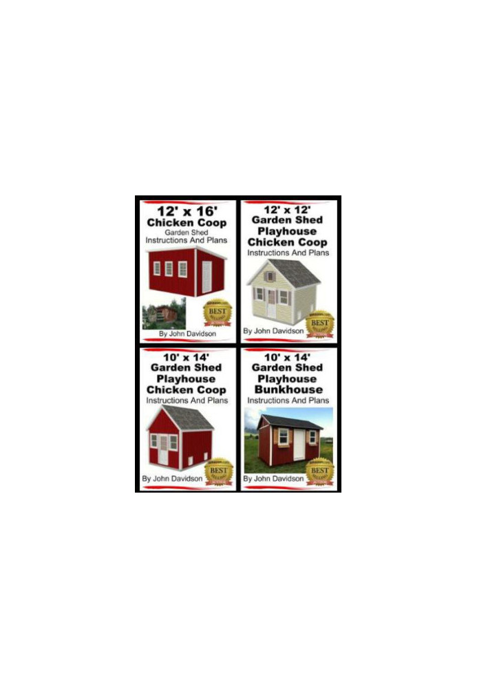 4 Garden Shed Plan Books 10' X 14', 12' X 16', 12' X 12', 10' X 14' Step by Step Pictures, Videos, Instructions and Plans