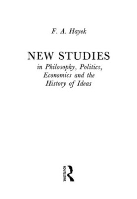 New studies in philosophy, politics, economics and the history of ideas