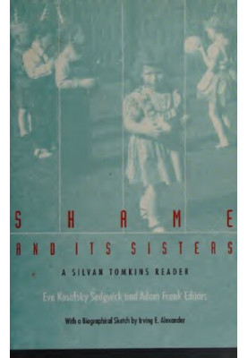 Shame and Its Sisters - Silvan Tomkins Reader