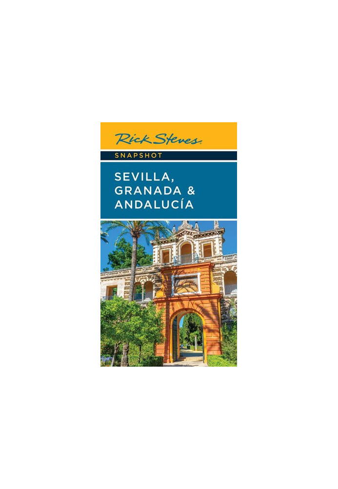 Rick Steves Snapshot Sevilla, Granada & Andalucia