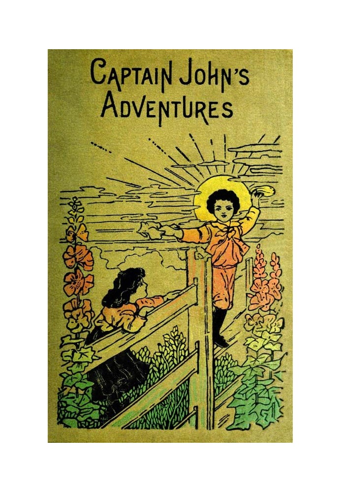 Captain John's Adventures; or, The Story of a Fatherless Boy