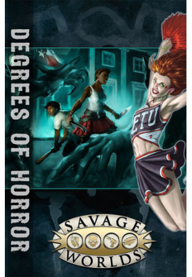 Savage Worlds: East Texas University: Degrees of Horror