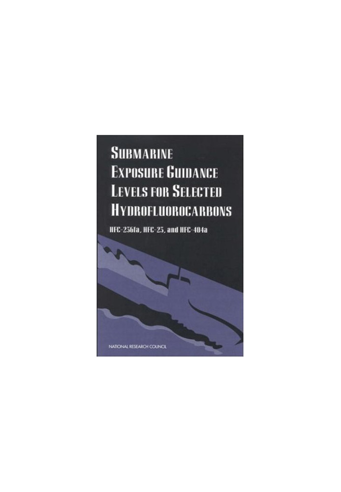 Submarine Exposure Guidance Levels for Selected Hydrofluorocarbons: HFC-236fa, HFC-23, and HFC-404a