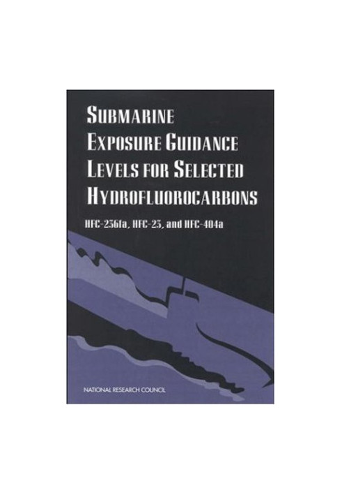 Submarine Exposure Guidance Levels for Selected Hydrofluorocarbons: HFC-236fa, HFC-23, and HFC-404a