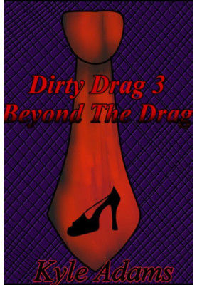 [Dirty Drag 03] • Beyond the Drag
