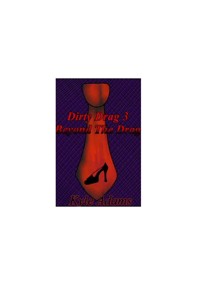 [Dirty Drag 03] • Beyond the Drag