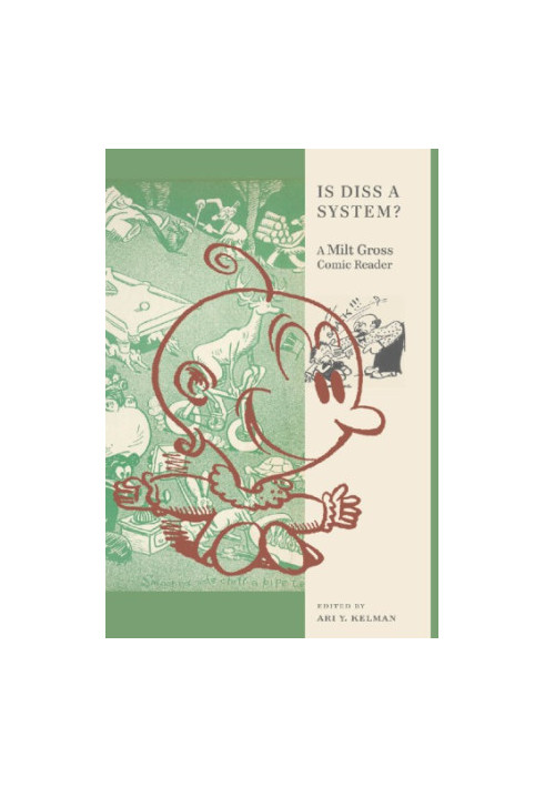 Is Diss a System?: A Milt Gross Comic Reader