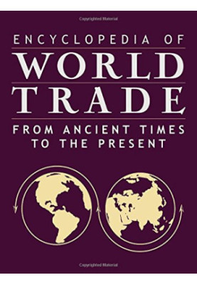 World Trade: From Ancient Times to the Present (4 Volumes Set)