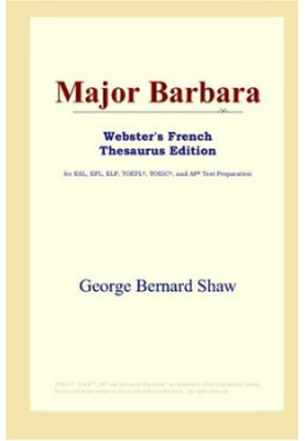 Major Barbara (Webster's French Thesaurus Edition)