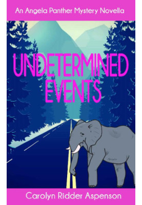 Undetermined Events (Angela Panther Mystery 4.4)