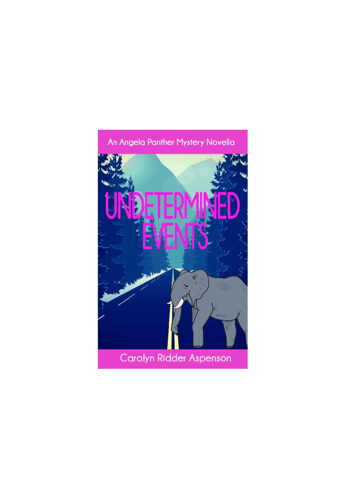 Undetermined Events (Angela Panther Mystery 4.4)