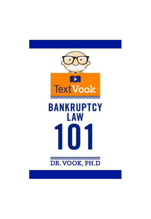 Bankruptcy Law 101: The TextVook