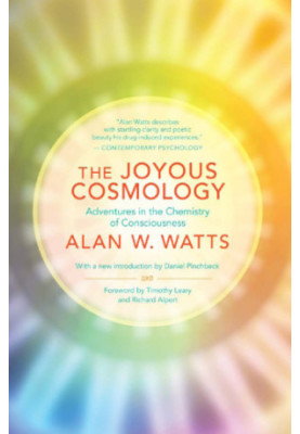 The joyous cosmology: adventures in the chemistry of consciousness