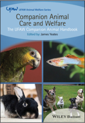 Companion animal care and welfare: the UFAW companion animal handbook