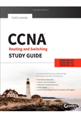 CCNA Routing and Switching Study Guide: Exams 100-101, 200-101, and 200-120