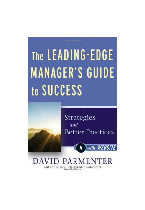 The Leading-Edge Manager's Guide to Success, with Website: Strategies and Better Practices