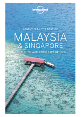 Lonely Planet Best of Malaysia & Singapore