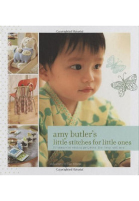 Amy Butler's Little Stitches for Little Ones