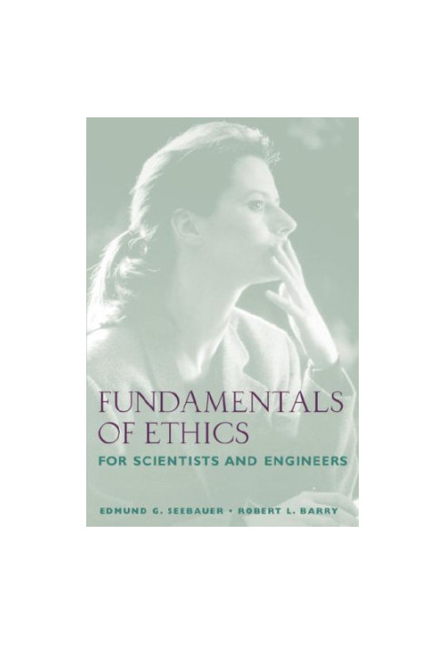 Fundamentals of ethics for scientists and engineers