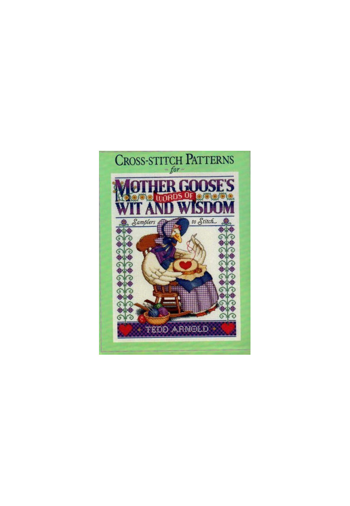 Cross-stitch Patterns for Mother Goose's Words of Wit and Wisdom