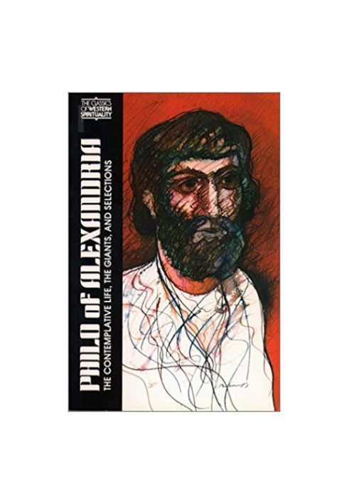 Philo of Alexandria the contemplative life, the giants, and selections