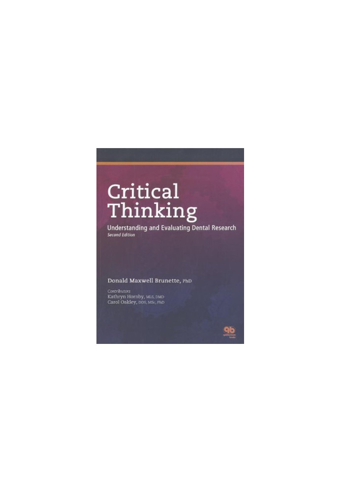 Critical Thinking: Understanding and Evaluating Dental Research