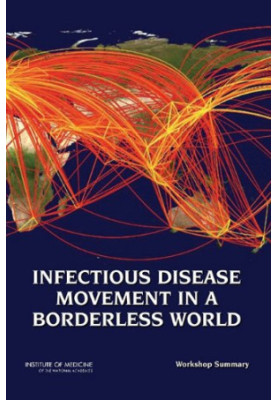 Infectious Disease Movement in a Borderless World: Workshop Summary